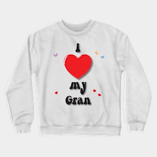 I love my gran doodle hand drawn design Crewneck Sweatshirt